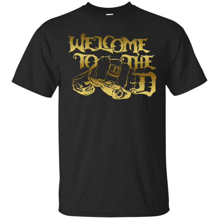 Welcome to the D Fist Gold T-Shirt