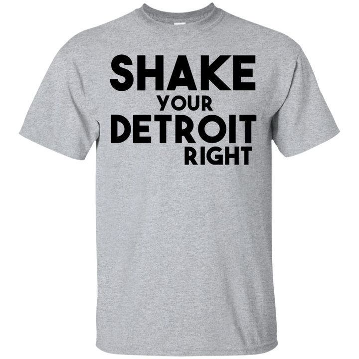 Shake your Detroit Right T-Shirt