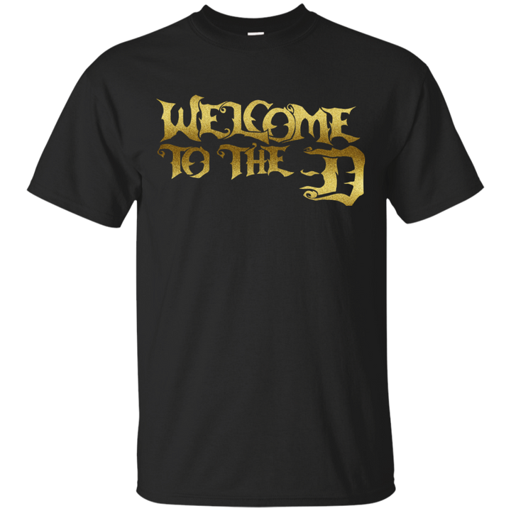 Welcome to the D Gold T-Shirt