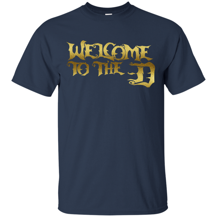 Welcome to the D Gold T-Shirt