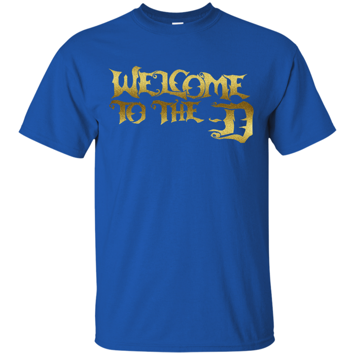 Welcome to the D Gold T-Shirt