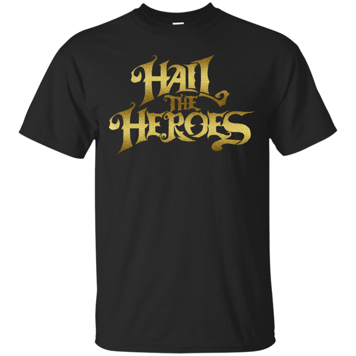 Hail the Heroes Stacked Gold T-Shirt